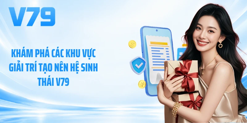 Khám phá các khu vực giải trí tạo nên hệ sinh thái V79